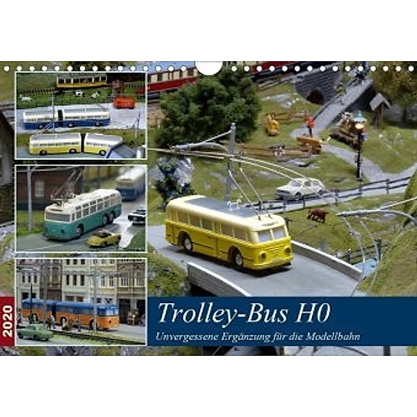 Trolley-Bus H0 (Wandkalender 2020 DIN A4 quer), Klaus-Peter Huschka