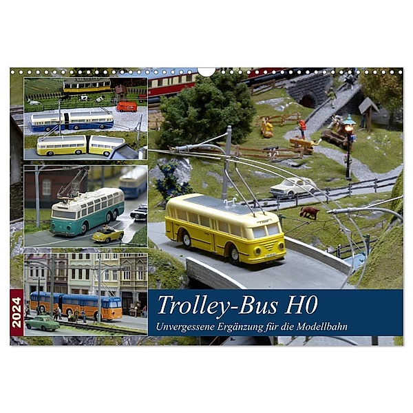 Trolley-Bus H0 (Wandkalender 2024 DIN A3 quer), CALVENDO Monatskalender, Klaus-Peter Huschka