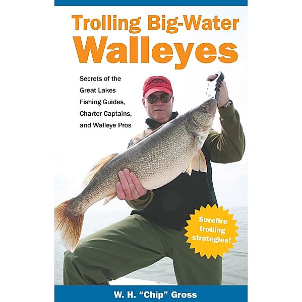 Trolling Big-Water Walleyes, W. H. Chip Gross