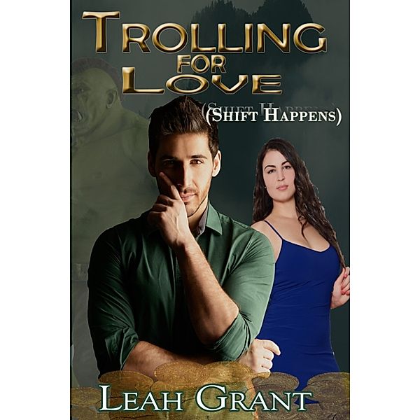 Trolling For Love ( Shift Happens ), Leah Grant
