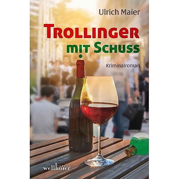Trollinger mit Schuss, Ulrich Maier