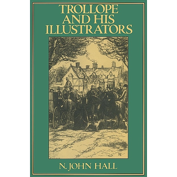 Trollope and His Illustrators, N John Hall, Margaret Fletcher