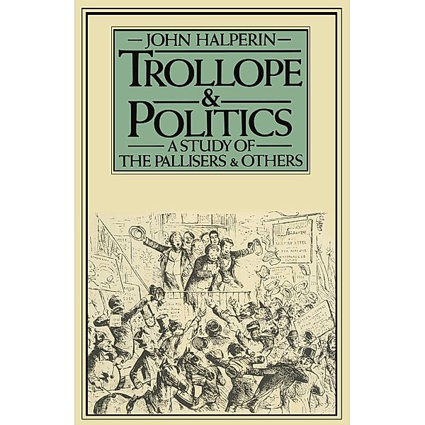 Trollope and Politics, John Halperin