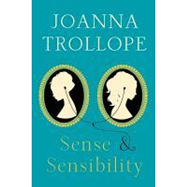 Trollope, J: Sense and Sensibility, Joanna Trollope