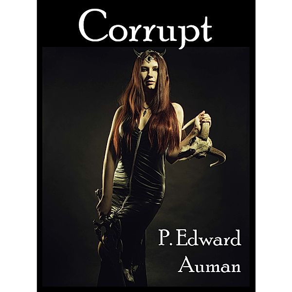 Trolls: Corrupt, An IPMA Troll Brother Extra #3, Halloween 2015, P. Edward Auman