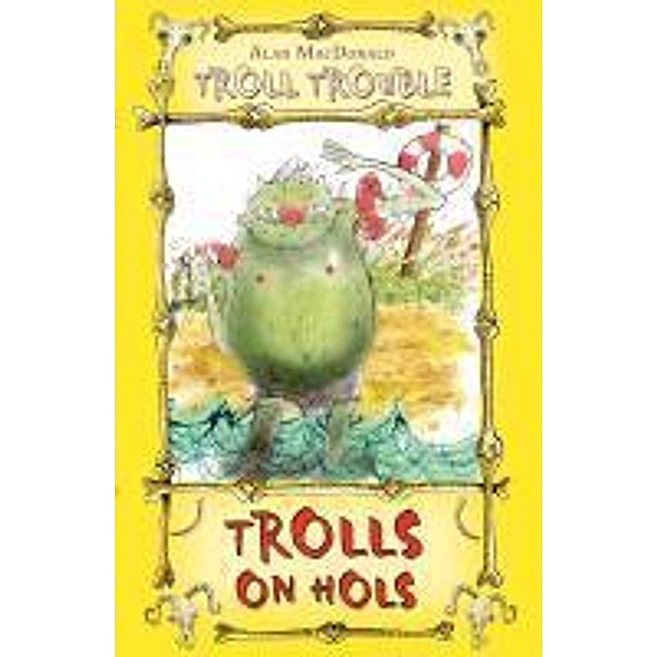 Trolls on Hols, Alan Macdonald