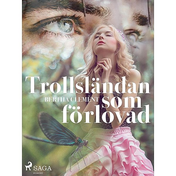 Trollsländan som förlovad, Bertha Clément