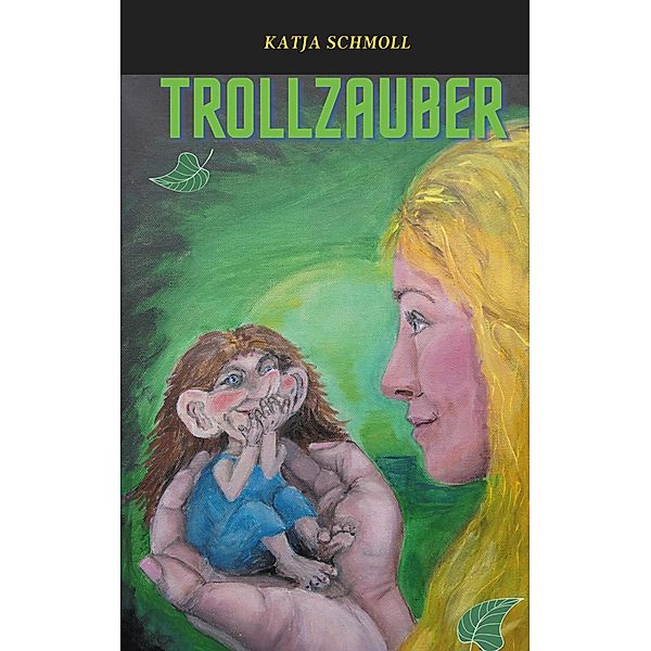 Trollzauber, Katja Schmoll
