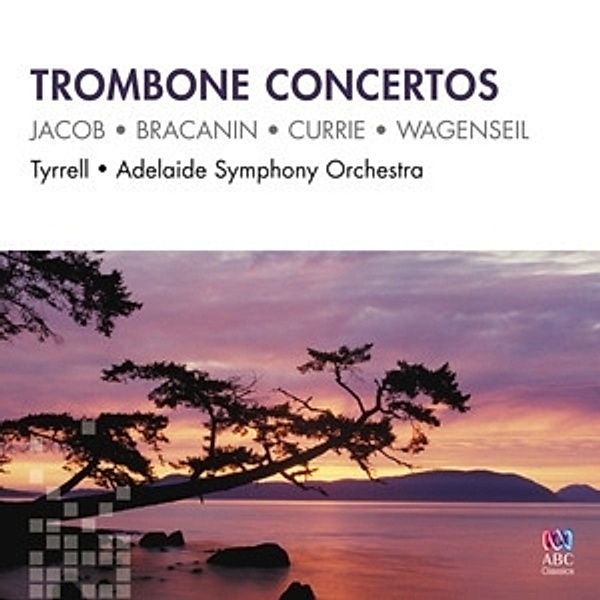 Trombone Concertos, Warwicktyrrell, Adelaide Symphony Orchestra