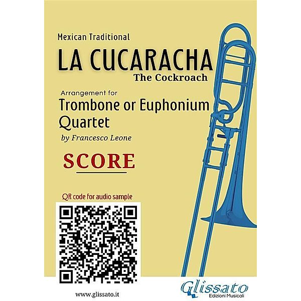 Trombone/Euphonium Quartet score of La Cucaracha / Trombone/Euphonium Quartet - La Cucaracha Bd.9, Mexican Traditional, a cura di Francesco Leone