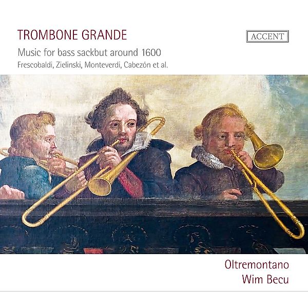 Trombone Grande-Music For Bass Sackbut Ar.1600, Becu, Oltremontano