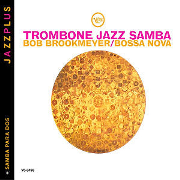 Trombone Jazz Samba (+Samba Para Dos), Bob Brookmeyer, Lalo Schifrin