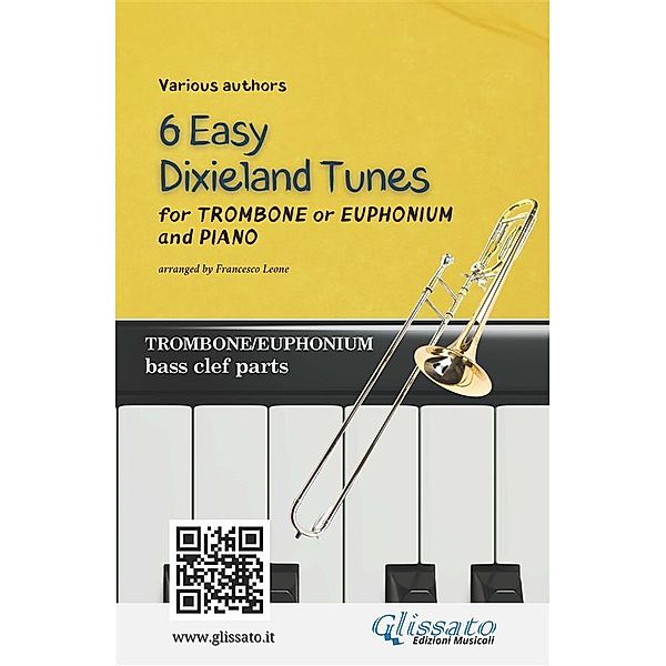 Trombone or Euphonium & Piano 6 Easy Dixieland Tunes solo bass clef parts / 6 Easy Dixieland Tunes - Trombone/Euph & Piano Bd.1, American Traditional, Mark W. Sheafe, Thornton W. Allen