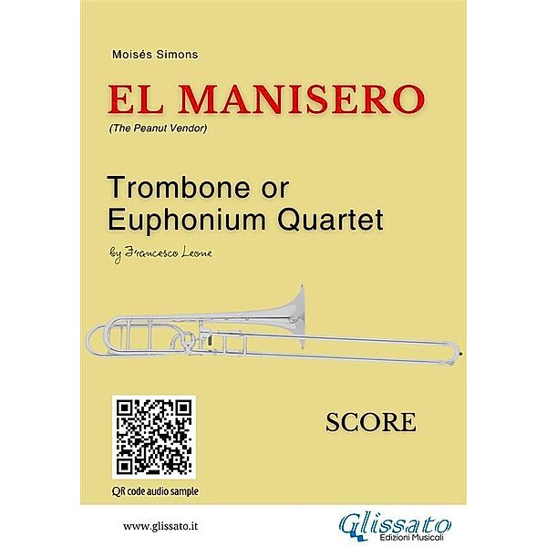 Trombone or Euphonium Quartet: El Manisero (score) / El Manisero - Trombone Quartet Bd.1, Moisés Simons