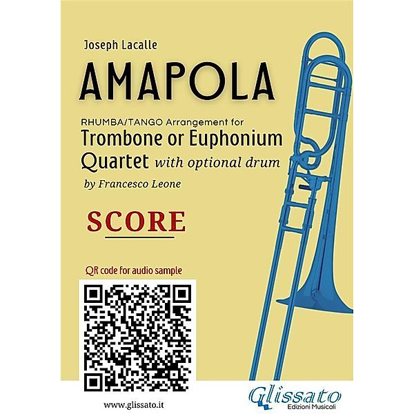 Trombone or Euphonium Quartet score of Amapola / Amapola - Trombone/Euphonium Quartet Bd.10, Joseph Lacalle, a cura di Francesco Leone