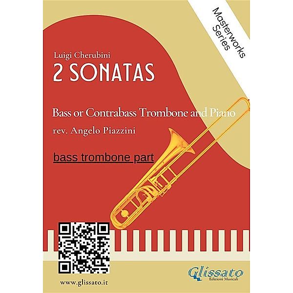 (trombone part) 2 Sonatas by Cherubini - Bass Trombone and Piano / 2 Sonatas by Cherubini - Bass Trombone and Piano Bd.2, Angelo Piazzini, Luigi Cherubini