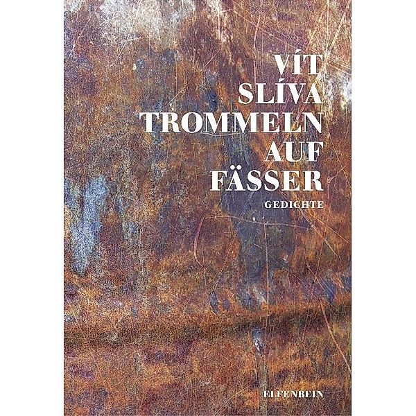 Trommeln auf Fässer, Vít Slíva