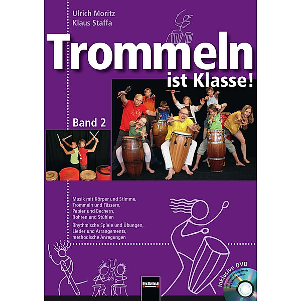 Trommeln ist Klasse! m. DVD.Bd.2, Ulrich Moritz, Staffa Klaus