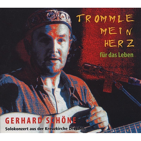Trommle mein Herz, Gerhard Schöne