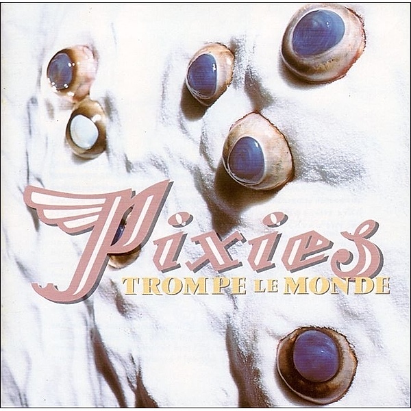 Trompe Le Monde (Vinyl), Pixies