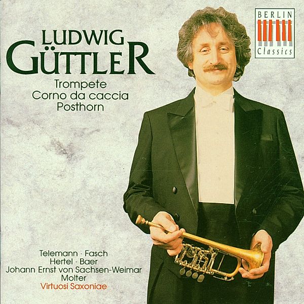 Trompete/Corno Da Caccia/Posthorn, Ludwig Güttler, Virtuosi Saxoniae