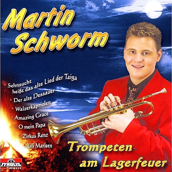 Trompeten Am Lagerfeuer, Martin Schworm