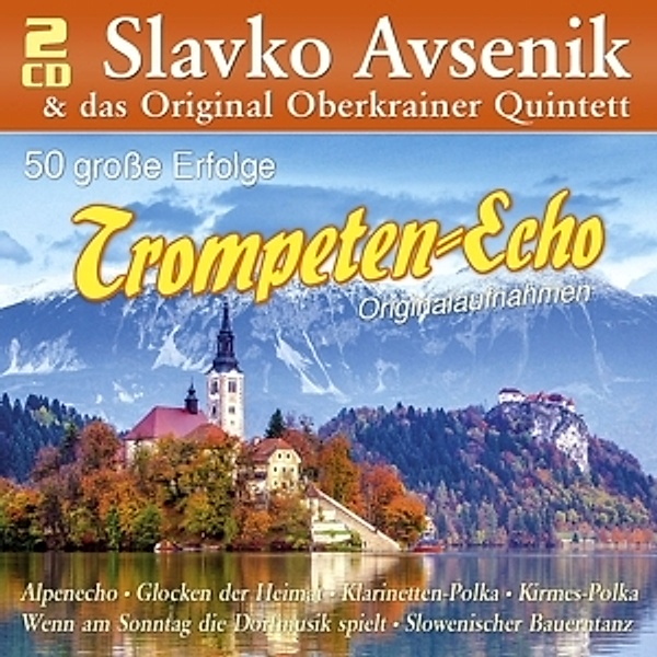 Trompeten-Echo - 50 grosse Erfolge, Slavko Avsenik