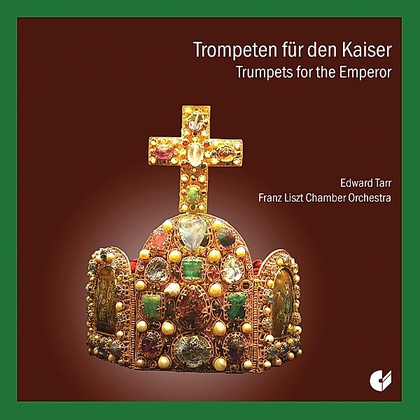 Trompeten Für Den Kaiser, E. Tarr, Franz Liszt Chamber Orchestra
