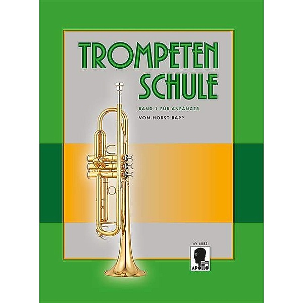 Trompetenschule für Anfänger.Bd.1, Horst Rapp