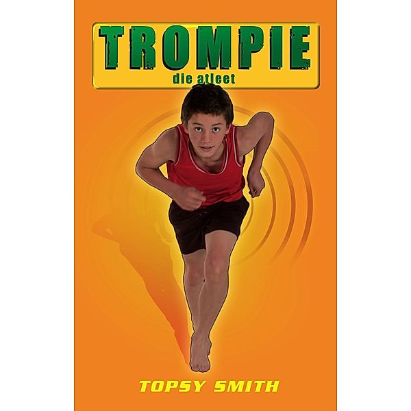 Trompie die atleet (#24) / Trompie, Topsy Smith