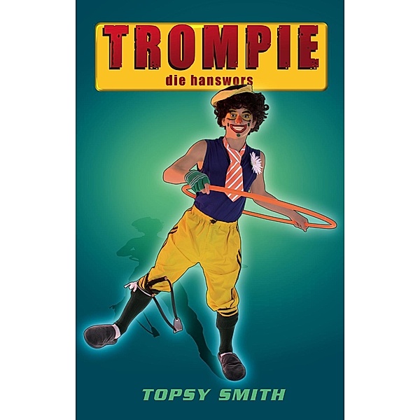 Trompie die hanswors (#20) / Trompie, Topsy Smith