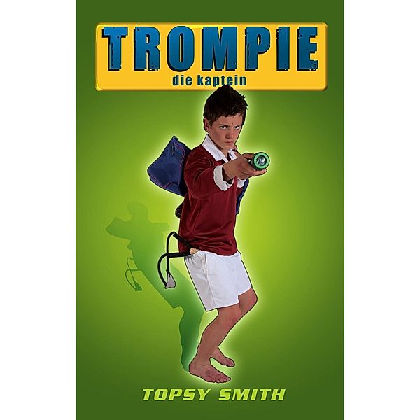 Trompie die kaptein (#22) / Trompie, Topsy Smith