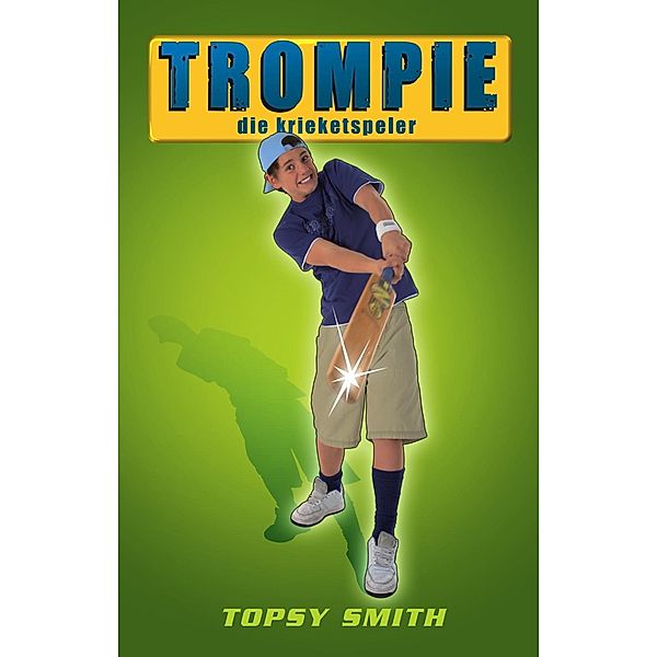 Trompie die krieketspeler (#14) / Trompie, Topsy Smith