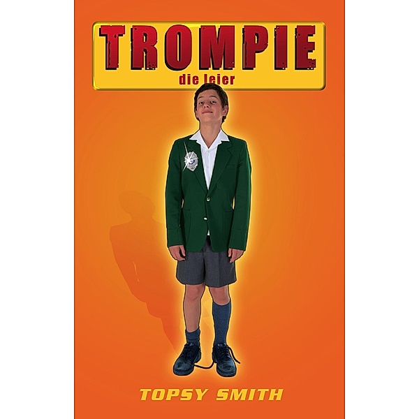 Trompie die leier (#11) / Trompie, Topsy Smith