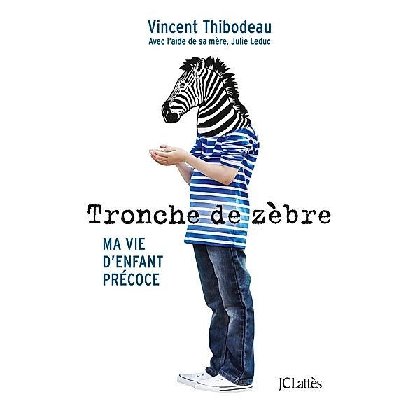 Tronche de zèbre / Essais et documents, Vincent Thibodeau, Julie Leduc