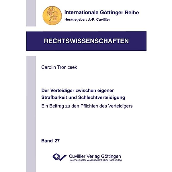 Tronicsek: Verteidiger/eigener Strafbarkeit/Schlechtverteid., Carolin Tronicsek