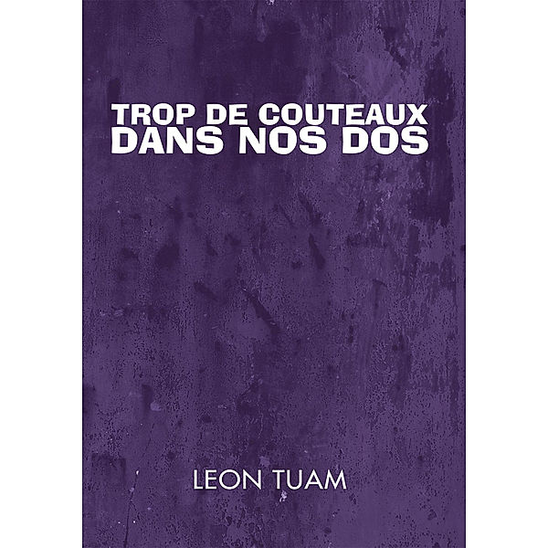 Trop De Couteaux Dans Nos Dos, Leon Tuam