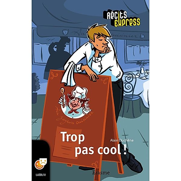 Trop pas cool !, Récits Express, Alain Duchêne