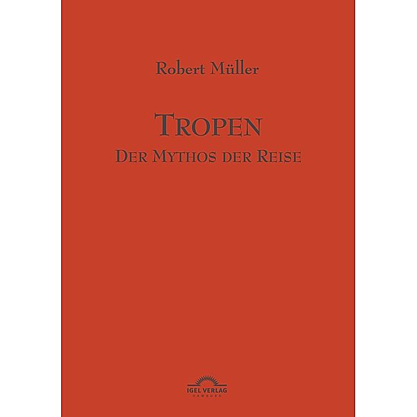 Tropen, Robert Müller