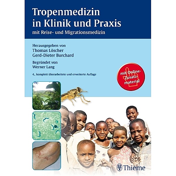 Tropenmedizin in Klinik und Praxis, Thomas Löscher, Gerd-Dieter Burchard