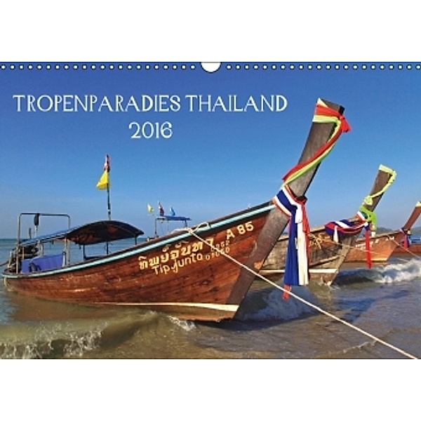 Tropenparadies Thailand 2016 (Wandkalender 2016 DIN A3 quer), Geza J. Holzinger