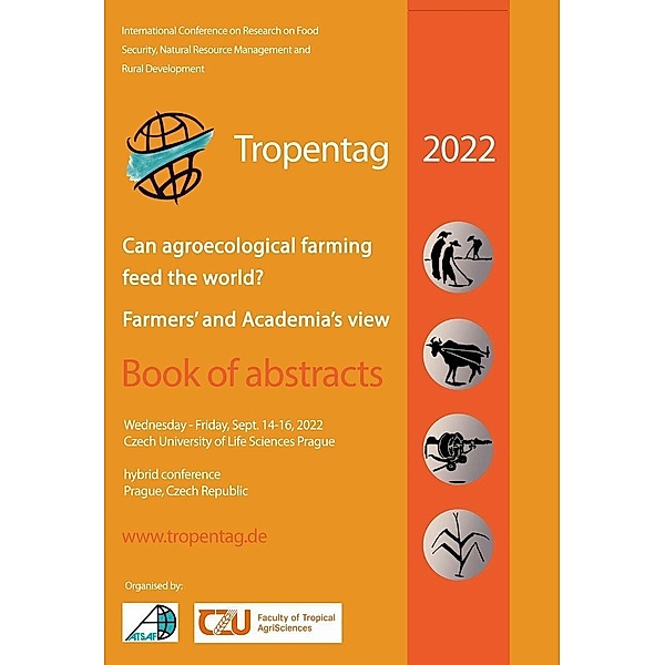Tropentag 2022 &#x2013; International Research on Food Security, Natural Resource Management and Rural Development