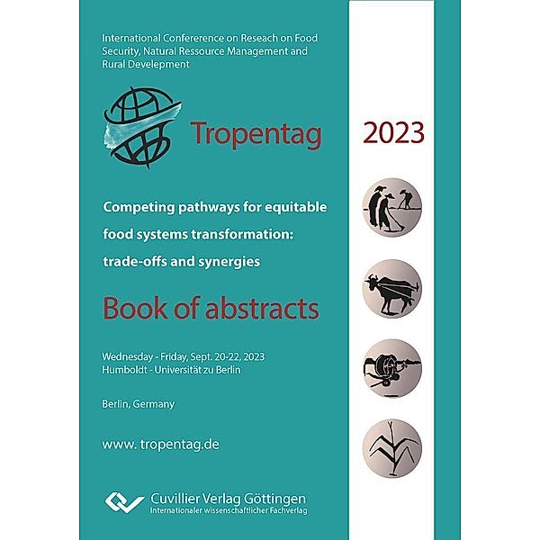 Tropentag 2023  International Research  on Food  Security, Natural Resource Management and Rural Development