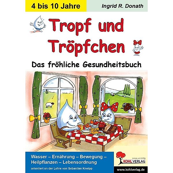 Tropf und Tröpfchen, Ingrid R Donath