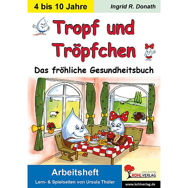 Tropf und Tröpfchen, Arbeitsheft, Ingrid R. Donath