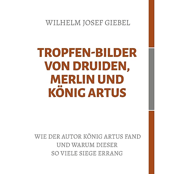 Tropfen-Bilder von Druiden, Merlin und König Artus, Wilhelm Josef Giebel