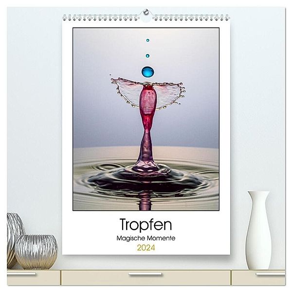 Tropfen Magische Momente (hochwertiger Premium Wandkalender 2024 DIN A2 hoch), Kunstdruck in Hochglanz, Immephotography