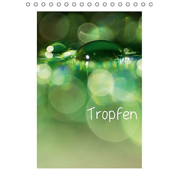 Tropfen (Tischkalender 2015 DIN A5 hoch), Alexander Kulla