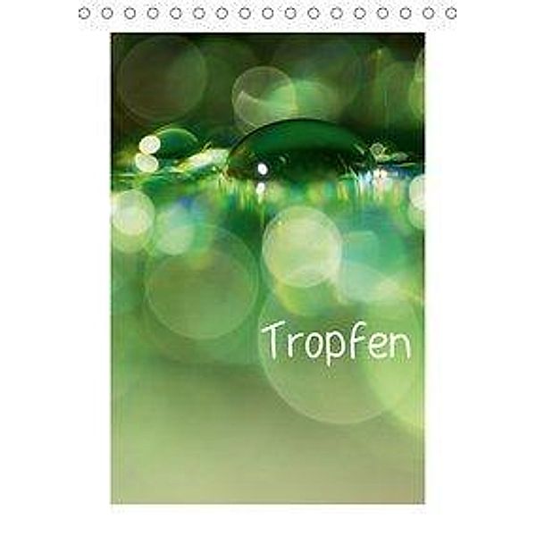Tropfen (Tischkalender 2020 DIN A5 hoch), Alexander Kulla