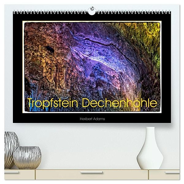 Tropfstein Dechenhöhle (hochwertiger Premium Wandkalender 2024 DIN A2 quer), Kunstdruck in Hochglanz, Heribert Adams foto-you.de